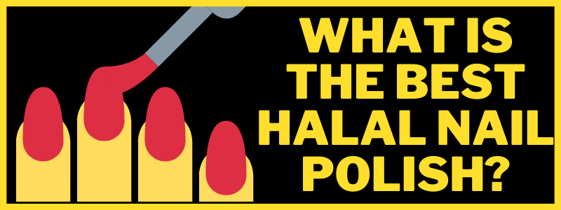 You are currently viewing What is the best halal nail polish?