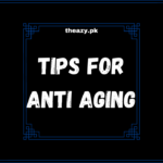 Best anti aging tips for your skin to look younger