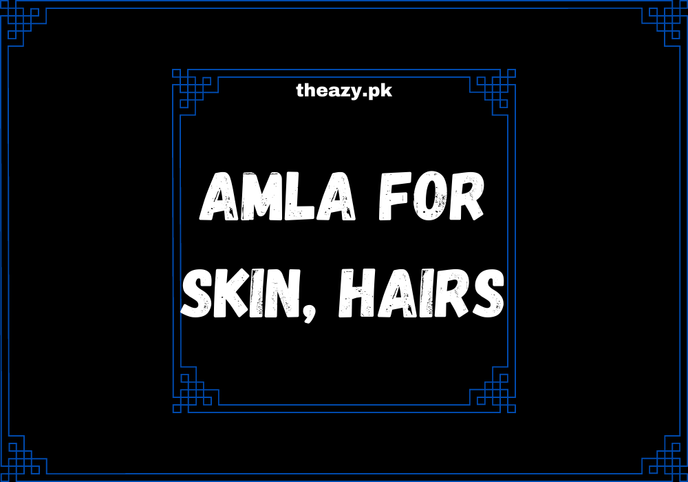 You are currently viewing Benefits of Amla for our Skin, Hairs and Health