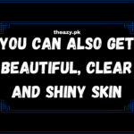 You can also get beautiful, clear and shiny skin