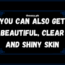 You can also get beautiful, clear and shiny skin